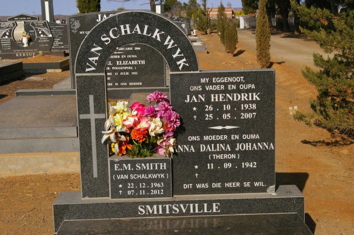 SCHALKWYK Jan Hendrik, van 1938-2007 &amp; Anna Dalina THERON 1942- :: SMITH E.M. nee VAN SCHALKWYK 1963-2012