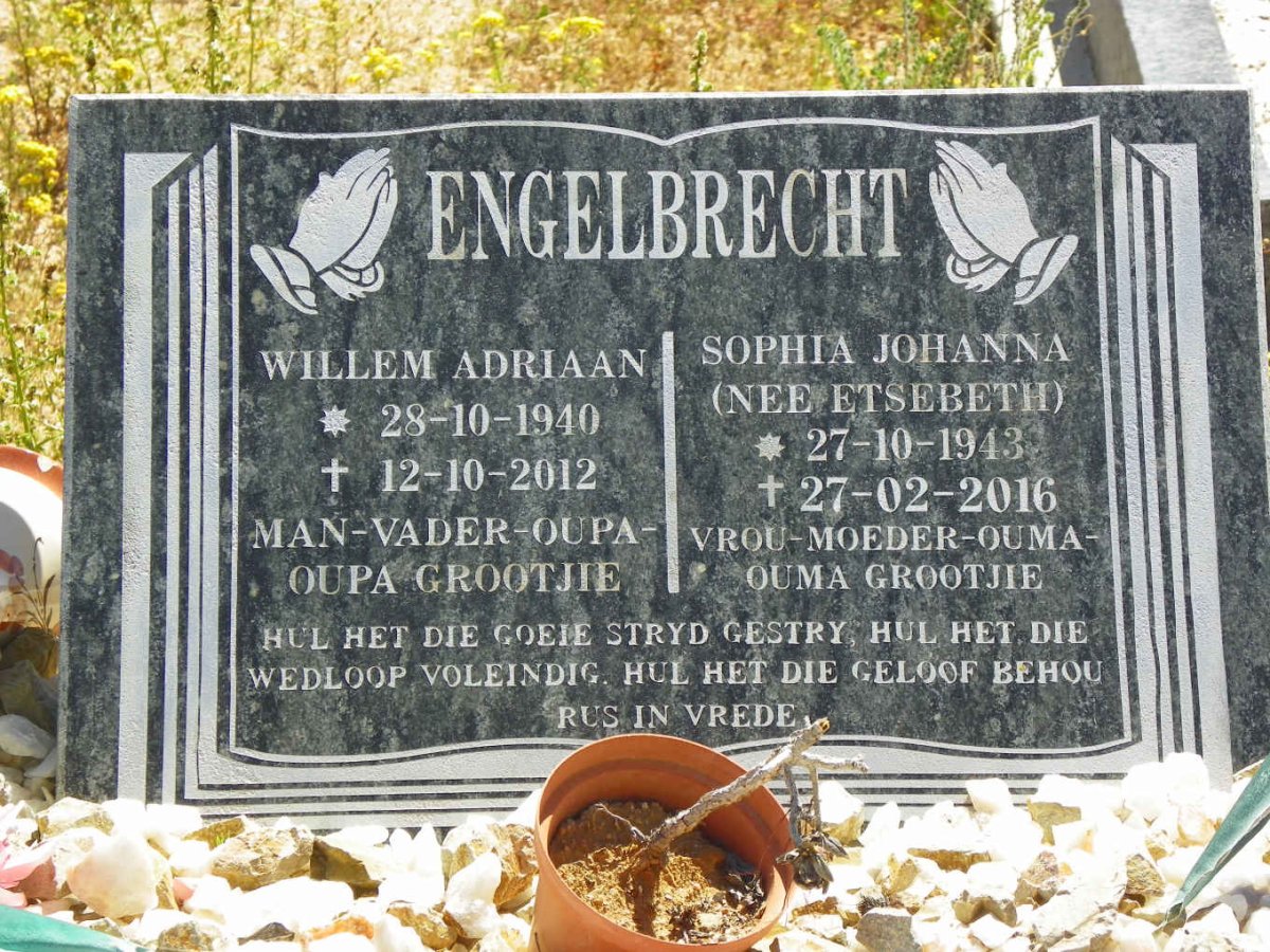 ENGELBRECHT Willem Adriaan 1940-2012 &amp; Sophia Johanna ETSEBETH 1943-2016