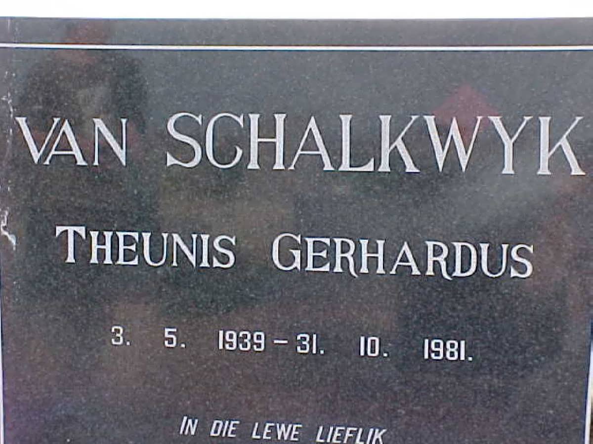 SCHALKWYK Theunis Gerhardus, van 1939-1981
