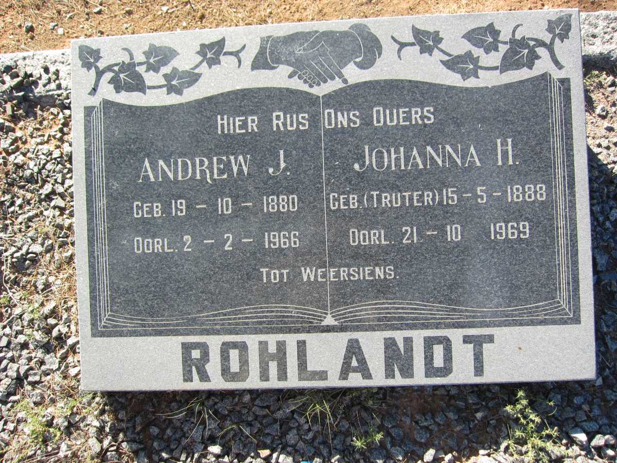 ROHLANDT Andrew J. 1880-1966 &amp; Johanna H. TRUTER 1888-1969
