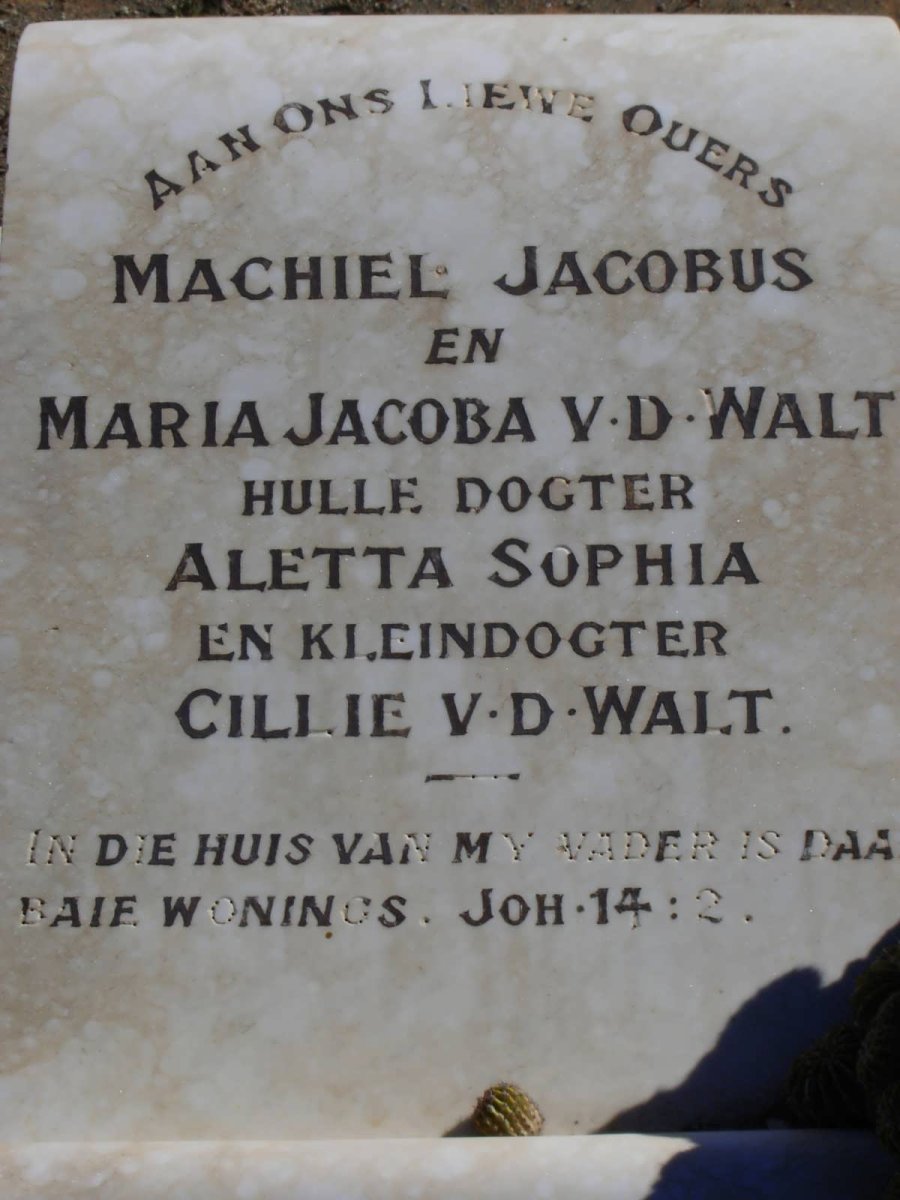 WALT Machiel Jacobus, v.d. &amp; Maria Jacoba :: V.D. WALT Aletta Sophia :: V.D. WALT Cillie