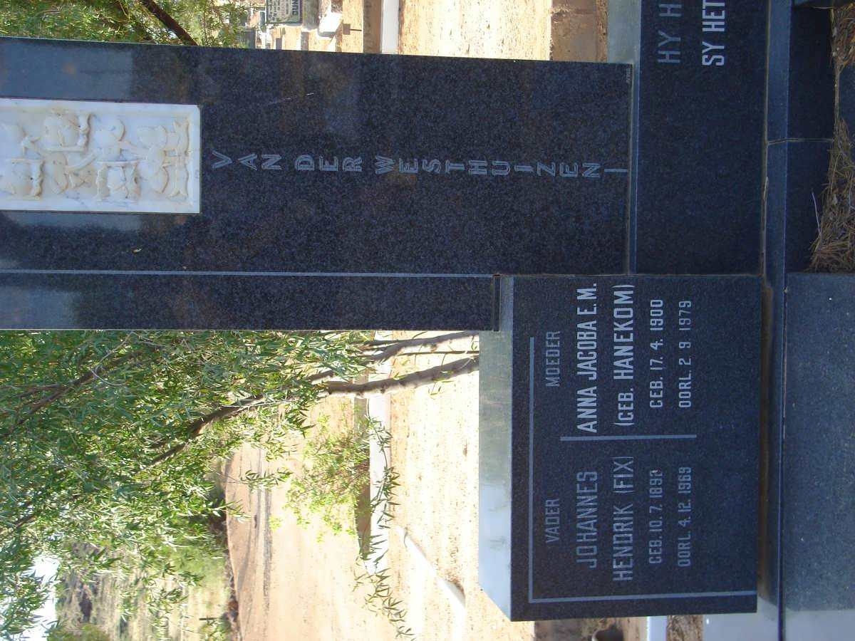 WESTHUIZEN Johannes Hendrik, van der 1892-1969 &amp; Anna Jacoba E.M. HANEKOM 1900-1979