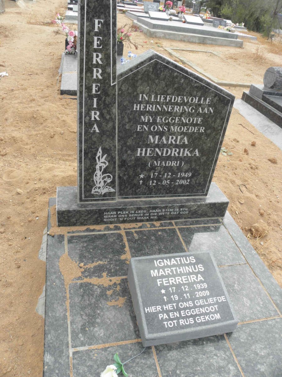 FERREIRA Ignatius Marthinus 1939-2009 &amp; Maria Hendrika 1949-2002 